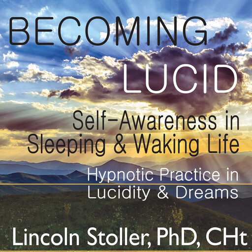Becoming Lucid, Lincoln Stoller