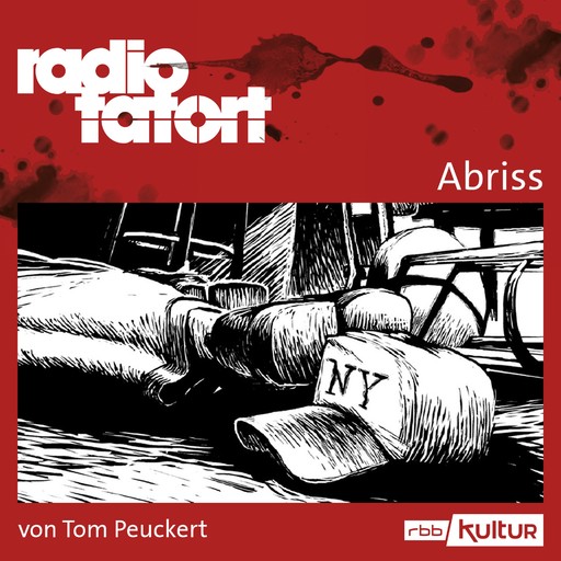 ARD Radio Tatort, Abriss - Radio Tatort rbb (Ungekürzt), Tom Peuckert