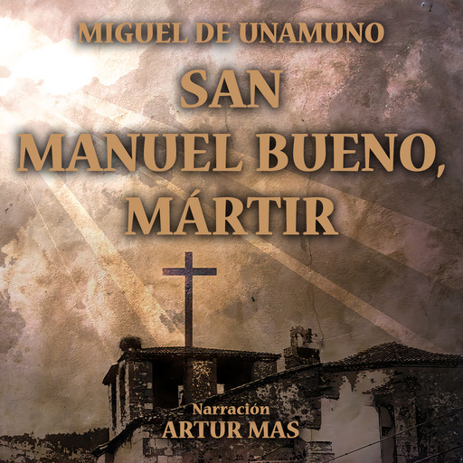 San Manuel Bueno, Mártir, Miguel de Unamuno