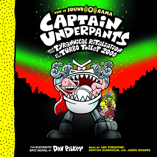 Captain Underpants and the Tyrannical Retaliation of the Turbo Toilet 2000 (Captain Underpants #11), Dav Pilkey