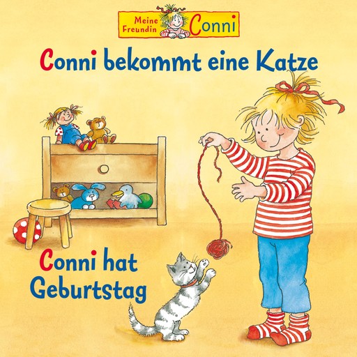 Conni bekommt eine Katze / Conni hat Geburtstag, Liane Schneider, Hans-Joachim Herwald, Edith Jeske