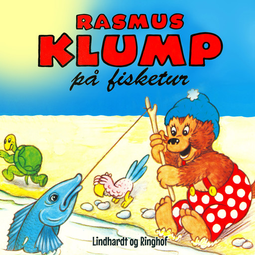 Rasmus Klump på fisketur, Carla Og Vilhelm Hansen