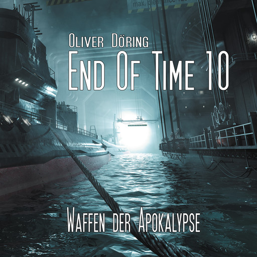End of Time, Folge 10: Waffen der Apokalypse (Oliver Döring Signature Edition), Oliver Döring