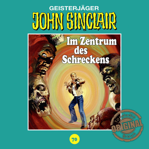 John Sinclair, Tonstudio Braun, Folge 70: Im Zentrum des Schreckens. Teil 2 von 3 (Gekürzt), Jason Dark