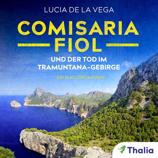 Comisaria Fiol und der Tod im Tramuntana-Gebirge, Lucia de la Vega