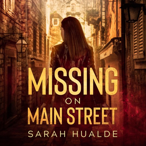 Missing on Main Street, Sarah Hualde