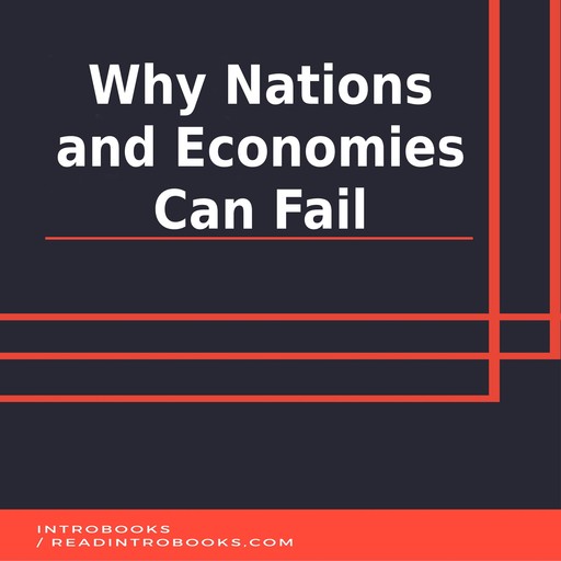 Why Nations and Economies Can Fail, IntroBooks