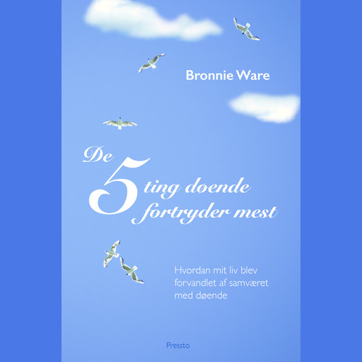 De 5 ting døende fortryder mest, Bronnie Ware