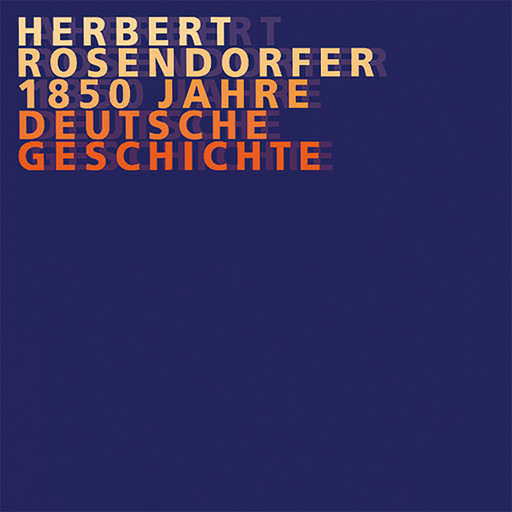 Rosendorfer, Dt. Geschichte Vol. 1 bis 8, Herbert Rosendorfer