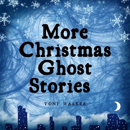 More Christmas Ghost Stories, Tony Walker