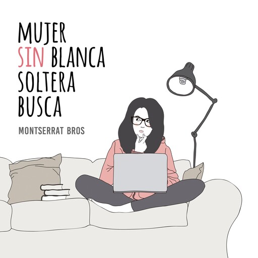 Mujer sin blanca soltera busca, Montserrat Bros