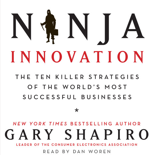 Ninja Innovation, Gary Shapiro