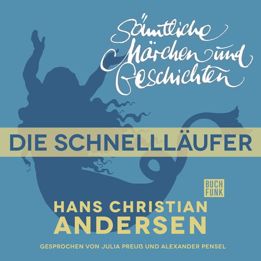 H. C. Andersen: Sämtliche Märchen und Geschichten, Die Schnellläufer, Hans Christian Andersen
