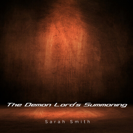 The Demon Lord's Summoning, Sarah Louise Smith