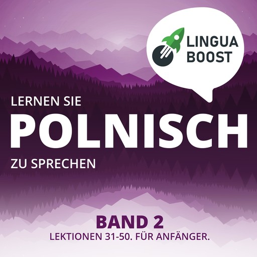Lernen Sie Polnisch zu sprechen. Band 2., LinguaBoost