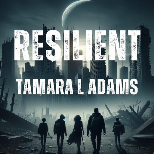 Resilient, Tamara Adams