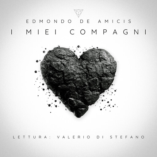 I miei compagni, Edmondo De Amicis