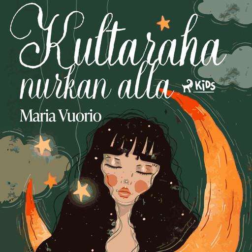 Kultaraha nurkan alla, Maria Vuorio