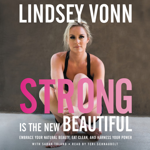 Strong is the New Beautiful, Lindsey Vonn