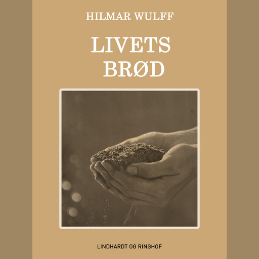 Livets brød, Hilmar Wulff