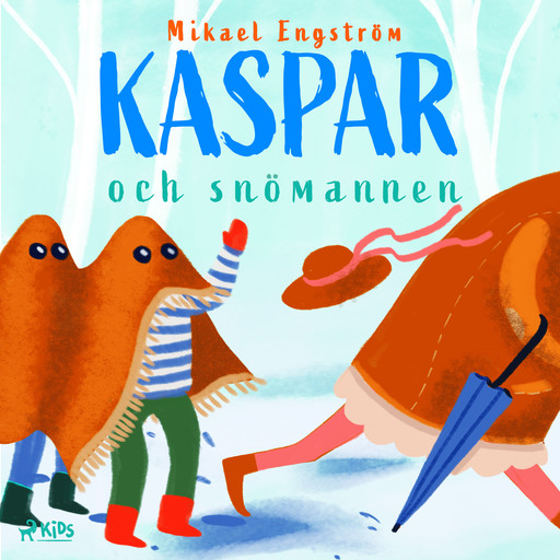 Kaspar och snömannen, Mikael Engström