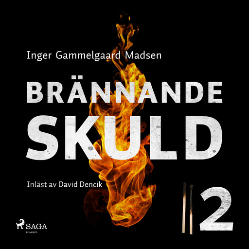 Brännande skuld: Del 2, Inger Gammelgaard Madsen