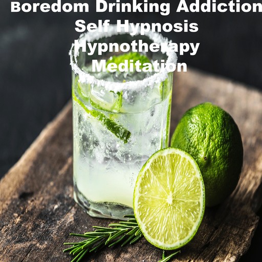 Boredom Drinking Self Hypnosis Hypnotherapy Meditation, Key Guy Technology LLC