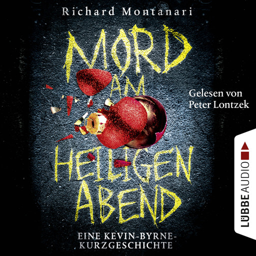 Mord am Heiligen Abend - Eine Kevin-Byrne-Kurzgeschichte, Richard Montanari