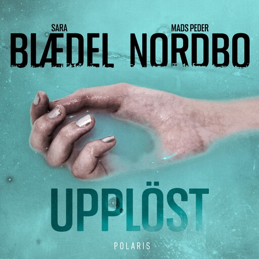 Upplöst, Sara Blaedel, Mads Peder Nordbo