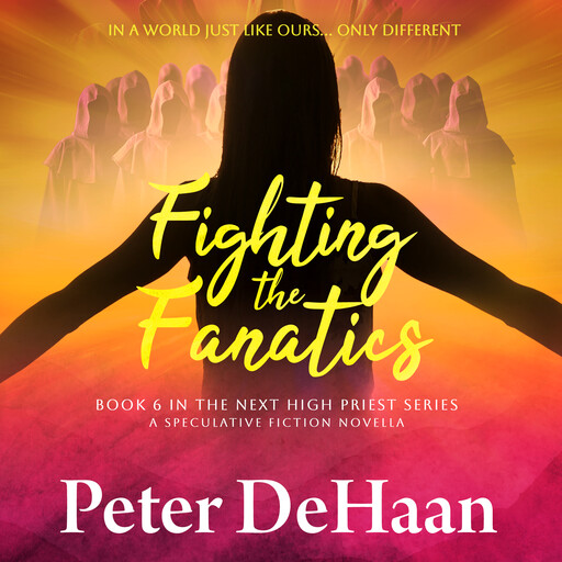 Fighting the Fanatics, Peter DeHaan