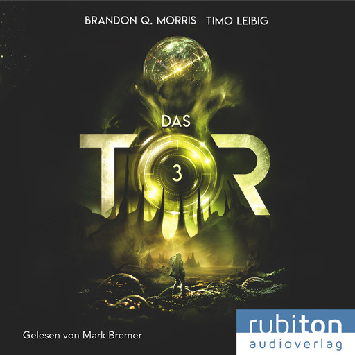 Das Tor 3, Brandon Q. Morris, Timo Leibig
