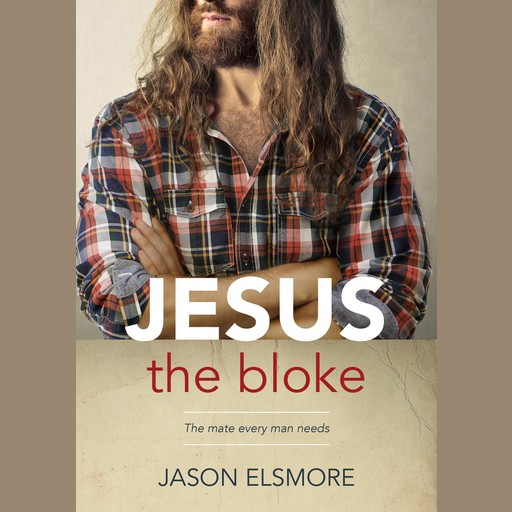 Jesus the Bloke, Jason Elsmore