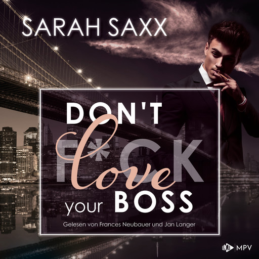 Don't love your Boss - New York Boss-Reihe, Band 4 (ungekürzt), Sarah Saxx