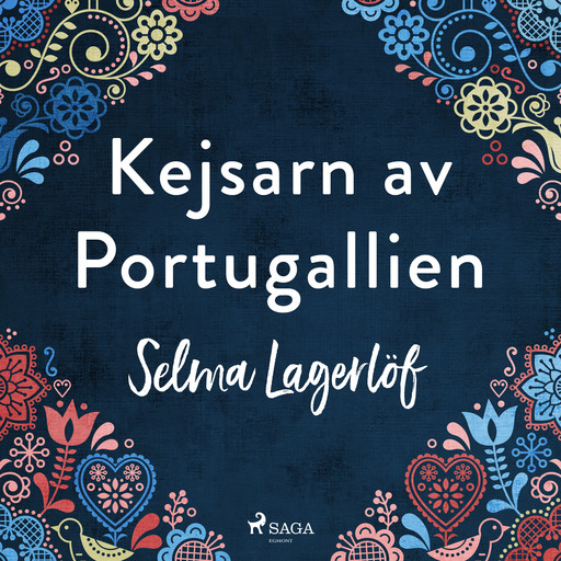 Kejsaren av Portugallien, Selma Lagerlöf