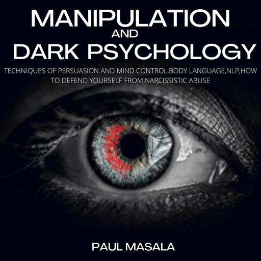 Manipulation and Dark Psychology, PAUL MASALA