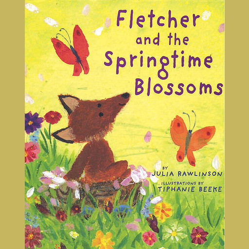 Fletcher and the Springtime Blossoms, Julia Rawlinson