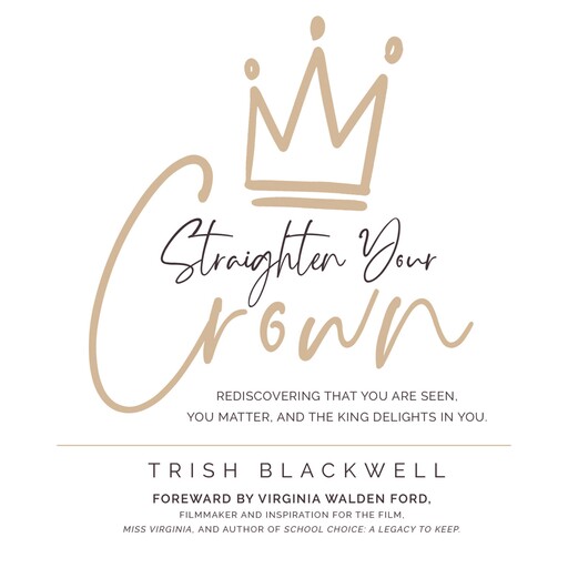Straighten Your Crown, Trish Blackwell