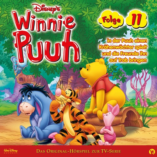 11: Winnie Puuh in der Puuh einen Krähenwächter spielt und die Freunde ihn auf Trab bringen (Disney TV-Serie), Winnie Puuh Hörspiel, Thom Sharp, Steve Nelson