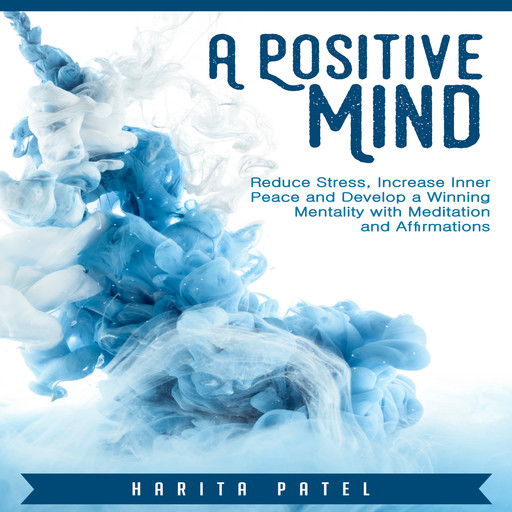 A Positive Mind, Harita Patel