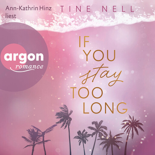 If You Stay Too Long - Resort Pureza, Band 2 (Ungekürzte Lesung), Tine Nell