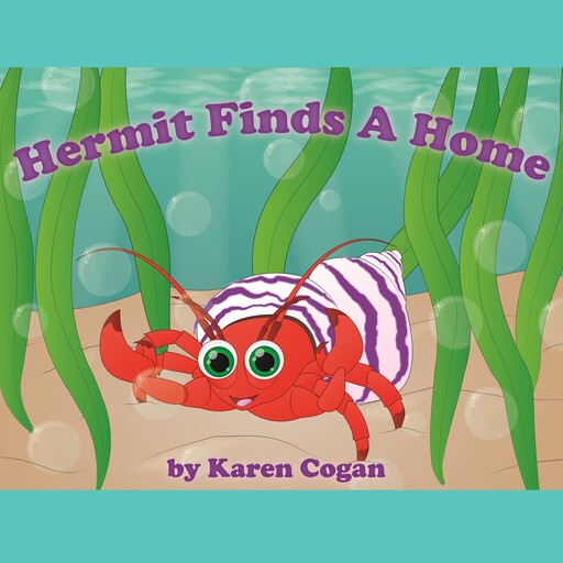 Hermit Finds A Home, Karen Cogan