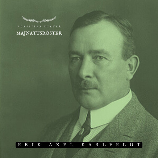 Majnattsröster, Erik Axel Karlfeldt