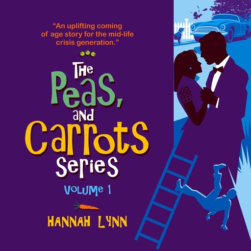The Peas and Carrots Series - Volume 1, Hannah Lynn