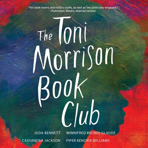 The Toni Morrison Book Club, Juda Bennett, Winnifred Brown-Glaude, Cassandra Jackson, Piper Kendrix Williams