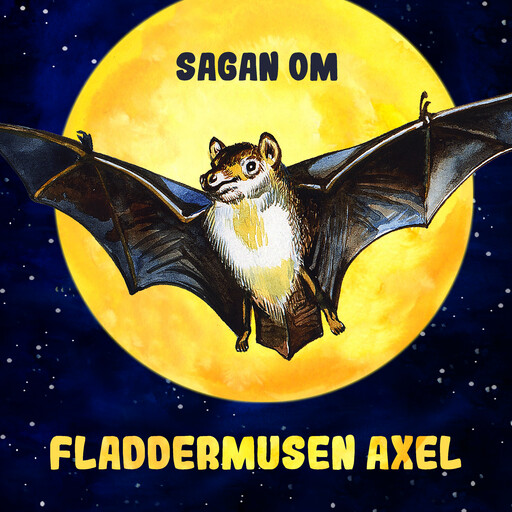 Sagan om fladdermusen Axel, 