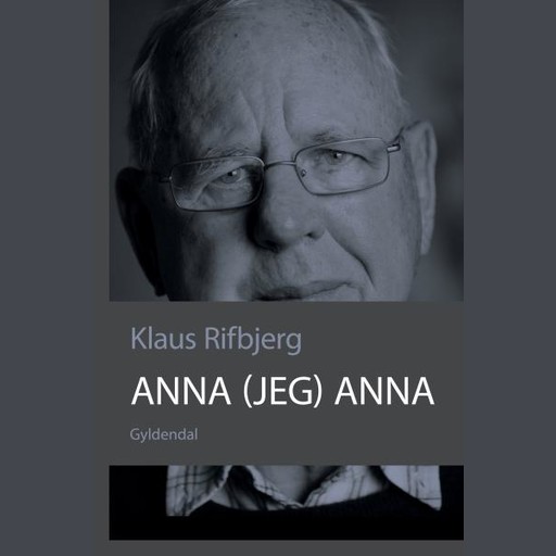 Anna (jeg) Anna, Klaus Rifbjerg