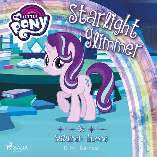 My Little Pony - Starlight Glimmer ja salainen huone, G.M. Berrow