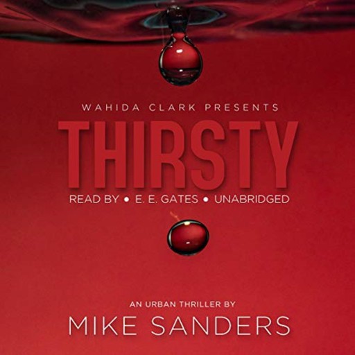 Thirsty, Mike Sanders