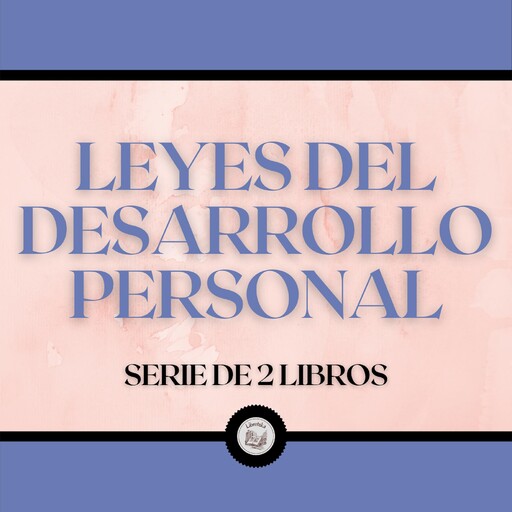 Leyes del Desarrollo Personal (Serie de 2 Libros), LIBROTEKA