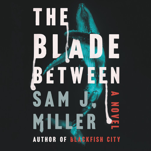 The Blade Between, Sam Miller